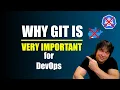 Why GIT is Important for DevOps - must watch for newbies