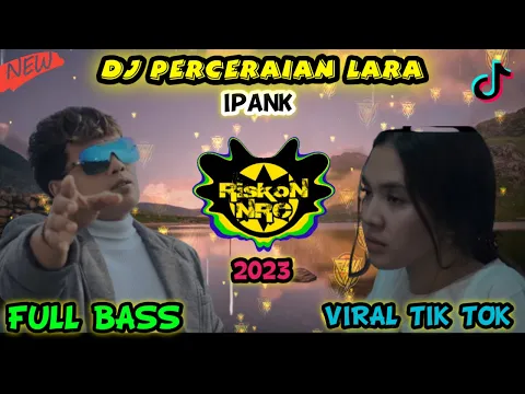 Download MP3 DJ  PERCERAIAN LARA REMIX TERBARU 2023 VIRAL TIK TOK FULL BASS IPANK