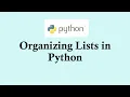 Python basic course Organizing Lists in Python