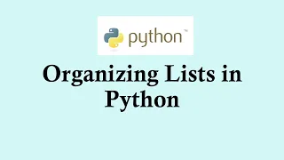 Python basic course Organizing Lists in Python