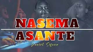 nasema asante by daniel sifuna old swahili worship songs trending viral 2024 gospel 