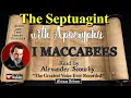 49 SEPTUAGINT Apocrypha 1 MACCABEES By Alexander Scourby and TEXT Synced Together