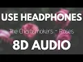 Download Lagu The Chainsmokers - Roses (Ft. ROZES) | 8D AUDIO