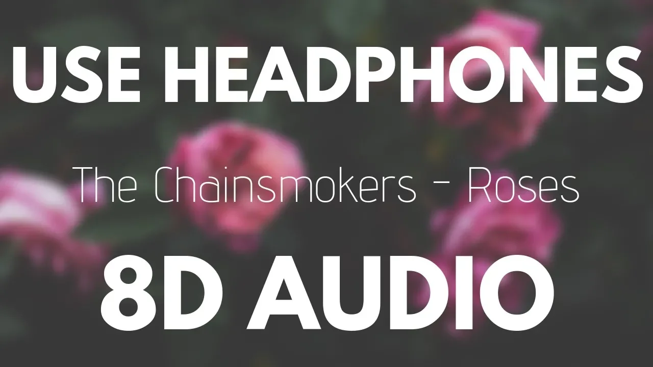 The Chainsmokers - Roses (Ft. ROZES) | 8D AUDIO The Chainsmokers - Roses (Ft. ROZES) | 8D AUDIO