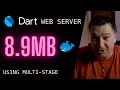 Build a TINY Dart Language Web Server with Docker Multi-Stage DartLang Tutorial Dart Server Side