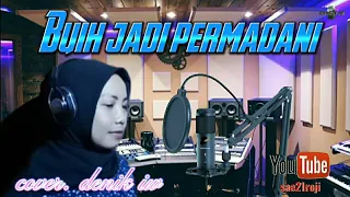 Download BUIH JADI PERMADANI.cover DENIK IW @sae2Iroji MP3