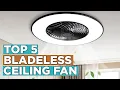 Top 5 Best Bladeless Ceiling Fan 2025