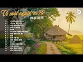 Download Lagu Nhạc Xưa Ballad Nhẹ Nhàng - Những Bản Nhạc Xưa 8x9x Đời Đầu Nghe Là Nhớ Quê, Nhớ Về Tuổi Thơ