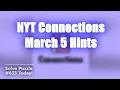 NYT Connections March 5 Hints