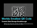 Worlds Smallest QR Code Ceramic Data Storage Breakthrough