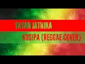Download Lagu reggae sunda - KOSIPA (REGGAE COVER)
