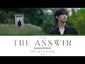 Lagu Lim Hyunsik (임현식) - The Answer (나의 대답) [Han/Rom/Tur/Eng] Lyrics 가사