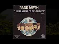 Rare Earth - I Just Want To Celebrate (4K/Lyrics)