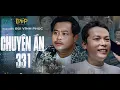 Download Lagu NĂM THÁNG NGỤC TÙ -CHUYÊN ÁN 331 MV OST NHẠC PHIM -BÙI VĨNH PHÚC