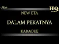 Download Lagu NEW ETA DALAM PEKATNYA - KARAOKE