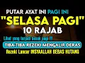 Lagu 🔴LANGSUNG DIKABULKAN..‼️CUKUP PUTAR SEKALI DAN DENGARKAN, 100 RIBU MALAIKAT TURUN | REZEKI LANCAR