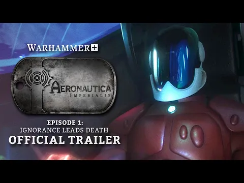 Aeronautica Imperialis – Episode 1 Official Trailer | Warhammer+