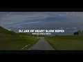 Dj Jar Of Heart Slow Remix || New 2024 Bootleg Febry Remix - Tik tok Song