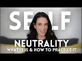 Download Lagu Self-Neutrality: What It Is And How To Practice It