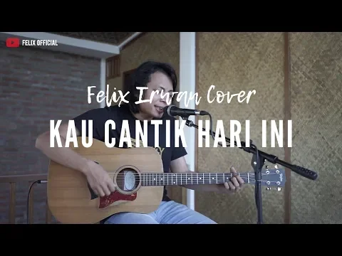 Download MP3 Kau Cantik Hari Ini Lobow ( Felix Irwan Cover )