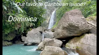 Our favorite Caribbean Island?  Dominica 2024