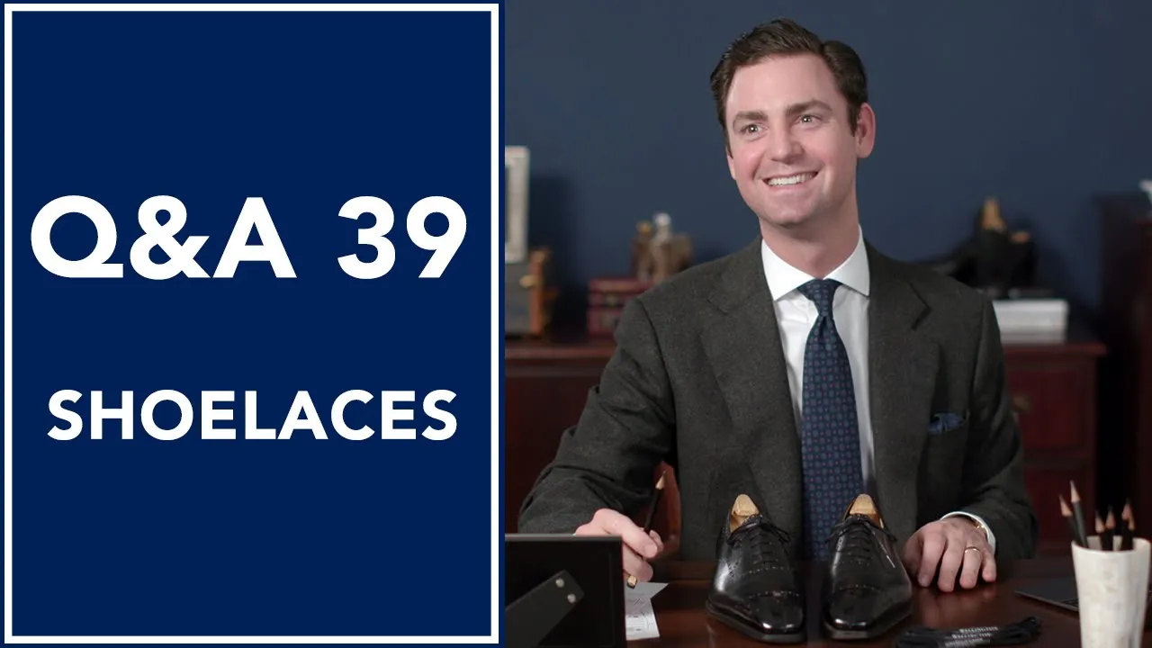 How Do You Tie Shoelaces Like A Gentleman? Q&A 39 | Kirby Allison
