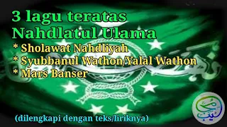 Sholawat Nahdliyah, Yalal Wathon \u0026 MARS BANSER Dengan Teks