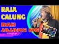 Download Lagu RAJA CALUNG ( IING KURNIA ) - COVER BAH JAJANG MC DANGDUT PANGANDARAN