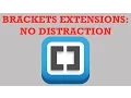 Brackets Extensions - No Distraction