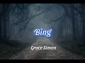 BING                                             GRACE SIMON