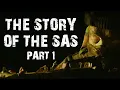 The Story Of The SAS Part 1