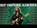 Emotional Slow Rock Greatest Hits – Best Slow Rock of All Time 🔥