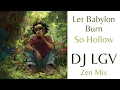 Download Lagu Let Babylon Burn - So Hollow (Dj Lgv Zen Extended Mix 2025)