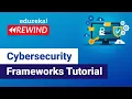Cybersecurity Frameworks Tutorial Cybersecurity Training Edureka Cybersecurity Rewind - 2