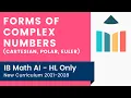 Forms of Complex Numbers Rectangular Polar Euler IB Math AI HL