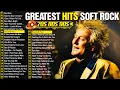 Lagu Rod Stewart, Elton John, Michael Bolton, Air Supply | Best Soft Rock Songs Of All Time