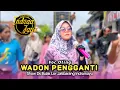 Download Lagu WADON PENGGANTI • Voc Oting • Indra Jaya Live Show Bulak Jatibarang Indramayu