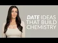 6 Dates That Build Chemistry Connection