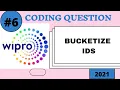WIPRO NLTH CODING QUESTION-6 BUCKETIZE IDS RUDRAPRATAP 2021