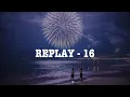 Download Lagu [VIETSUB] 16 - Replay | Track 05 - #STRANGER