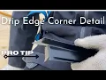 Drip Edge Flashing Corner Detail