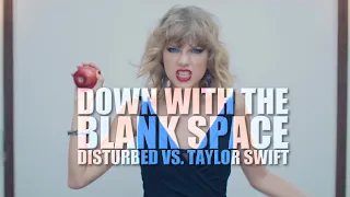 Download Disturbed x Taylor Swift - Down With The Blank Space MP3