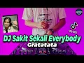 Download Lagu DJ SAKIT SEKALI EVERYBODY x GRATATATA - RATATATA TIKTOK REMIX FULL BASS 2021