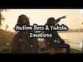 Nation Boss & Yaksta- Emotions (lyrics)