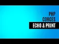 PHP Corces Echo Print Statements Tutorial-3 Complete