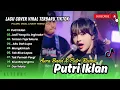 Lagu PUTRI IKLAN - BY. AURA BAND X PUTRI RISMA | JADI YANG KU INGINKAN || LAGU POP TERPOPULER 2025