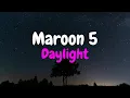 Download Lagu Maroon 5 - Daylight (Sped up + Lyrics)