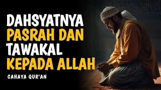 keajaiban terjadi ketika kamu pasrah dan tawakal kepada allah cahaya quran