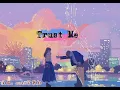 Download Lagu Sunkis宋秉勤-Trust Me『如果你问信不信有真爱  我只能说 试试看我的爱』【动态歌词】