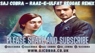 raaz e ulfat shani arshad aima baig collie buddz saj cobra the latest reggae remix 2021 